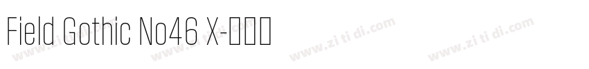 Field Gothic No46 X字体转换